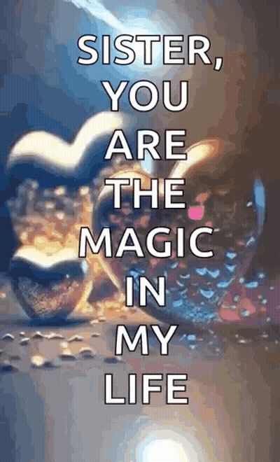 Heart Saying Sister You Are Magic In My Life GIF