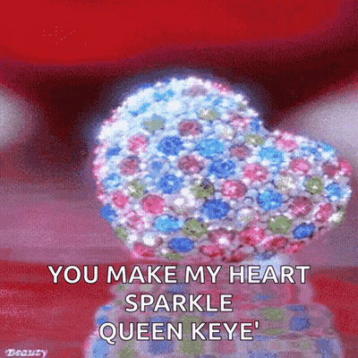 Heart Saying You Make My Heart Sparkle Queen Keye GIF