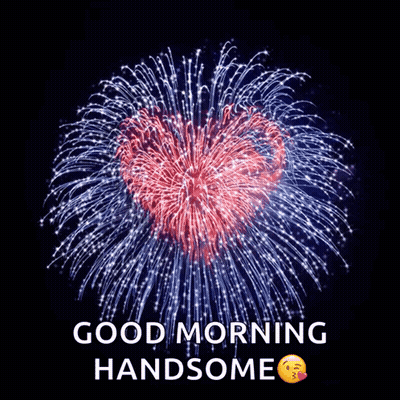Heart-Shaped Fireworks With Good Morning Handsome GIF