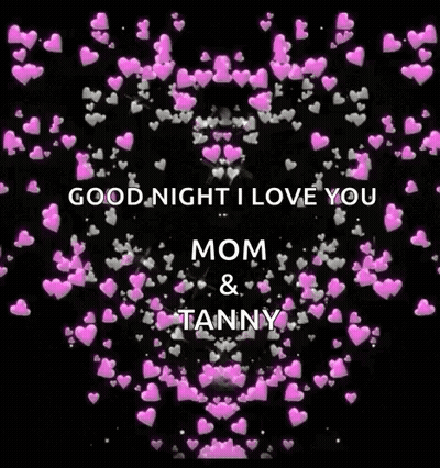 Heart Surrounded By Pink Hearts Saying Good Night I Love You Mom And Tanny GIF