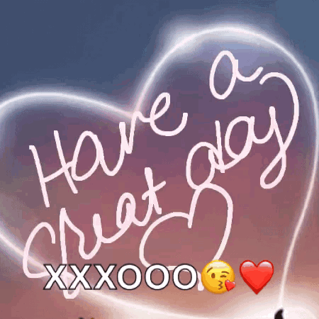Heart With Have A Great Day Xxxoo GIF