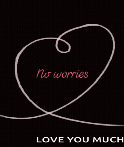Heart With No Worries Love You Much GIF