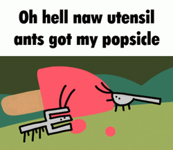 Hell Naw Utensil Ants