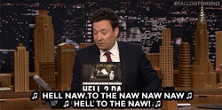 Hell To The Naw Jimmy Fallon GIF