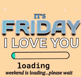 Hello Friday Loading Weekend GIF