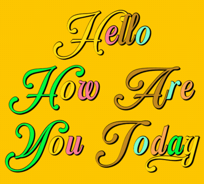 Hello How Are You Today In Different Colors GIF