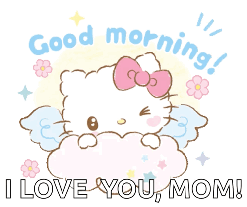 Hello Kitty Is Sitting On A Cloud With The Words Good Morning I Love You Mom GIF