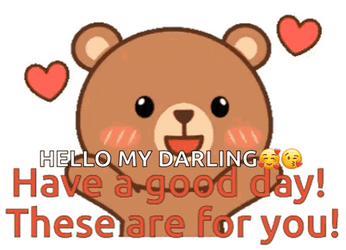 Hello My Darling Hope You're Having A Good Day GIF