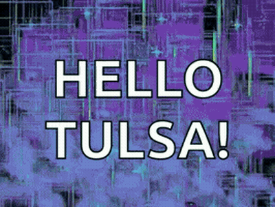 Hello Tulsa Sign GIF