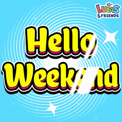 Hello Weekend Poster With Lucas & Friends GIF