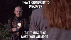 Hellraiser Things That Make You Whimper GIF
