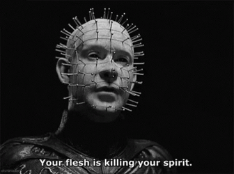 Hellraiser Your Flesh Is Killing Your Spirit GIF