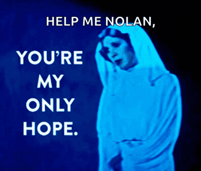 Help Me Nolan You 'Re My Only Hope Written On A Blue Background GIF