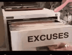 Here Are You Excuses GIF