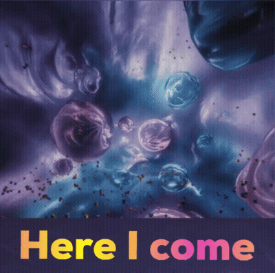 Here I Come Bubbles Poster GIF