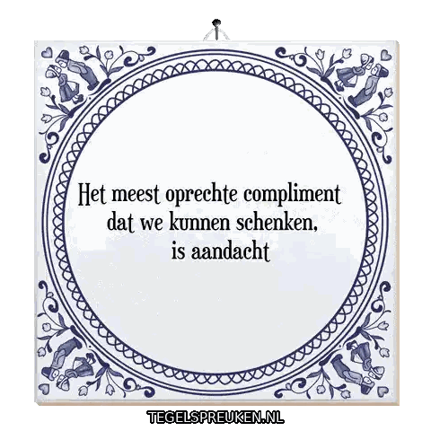 Het Meest Oprechte Compliment Is Aandacht Sticker