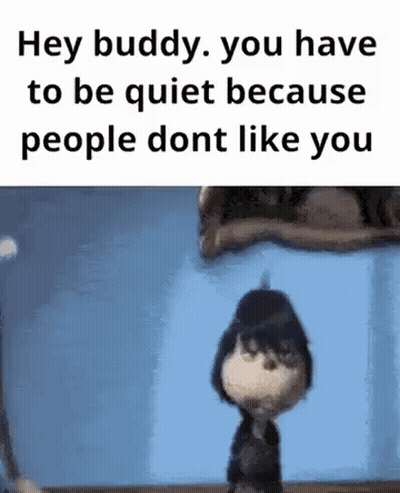Hey Buddy Be Quiet GIF