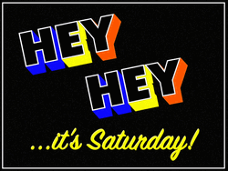 Hey Hey Saturday Morning Colorful Text  GIF