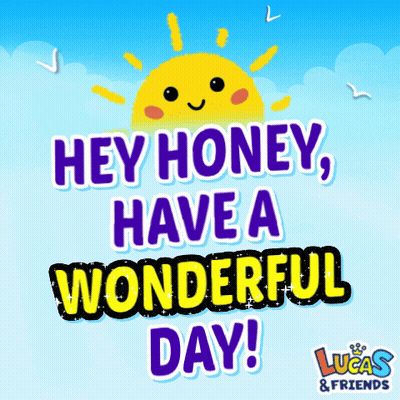 Hey Honey Have A Wonderful Day Poster With Smiling Sun GIF