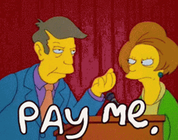 Hey Principal Skinner Pay That Man His Money GIF