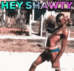 Hey Shawty Slip GIF