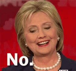 Hillary Clinton Says No GIF