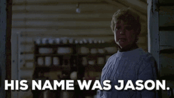 His Name Was Jason Friday The 13Th Meme GIF