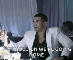 Hold On Drake Going Home GIF