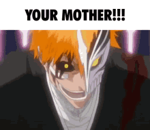 Hollow Ichigo Mask Your Mother