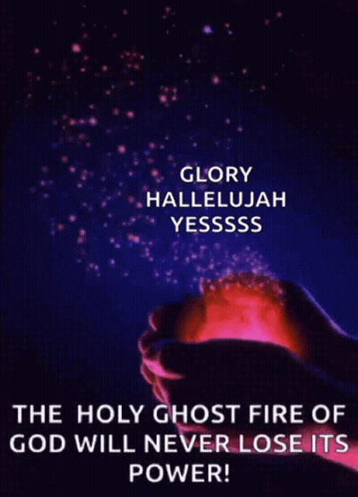 Holy Ghost Fire Of God Never Loses Its Power GIF