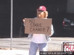 Homeless Take PayPal No Spare Change GIF