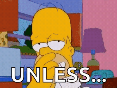 Homer Simpson From The Simpsons Is Covering His Mouth With His Hand While Saying `` Unless ... '' . GIF