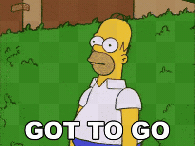 Homer Simpson From The Simpsons Is Standing In The Grass With The Words Got To Go Written Below Him GIF