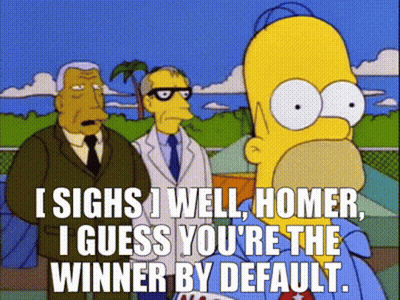 Homer Simpson Saying I Guess You're The Winner By Default GIF
