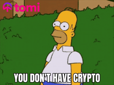 Homer Simpson Says " You Don 'T Have Crypto " In Front Of A Green Background GIF