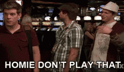 Homie Don't Play That GIF