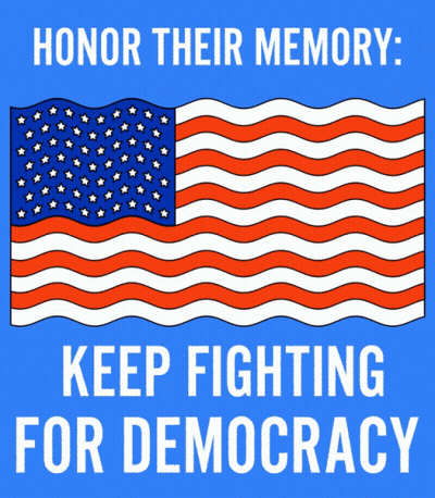 Honor Their Memory Keep Fighting For Democracy Poster With American Flag GIF