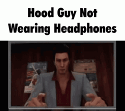 Hood Guy Not Wearing Headphones GIF