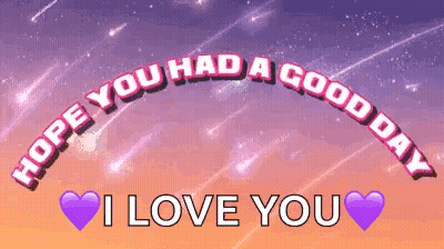 Hope You Had A Good Day I Love You With Purple Hearts GIF