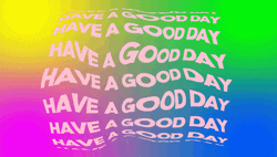 Hope You're Having A Good Day Neon Color GIF