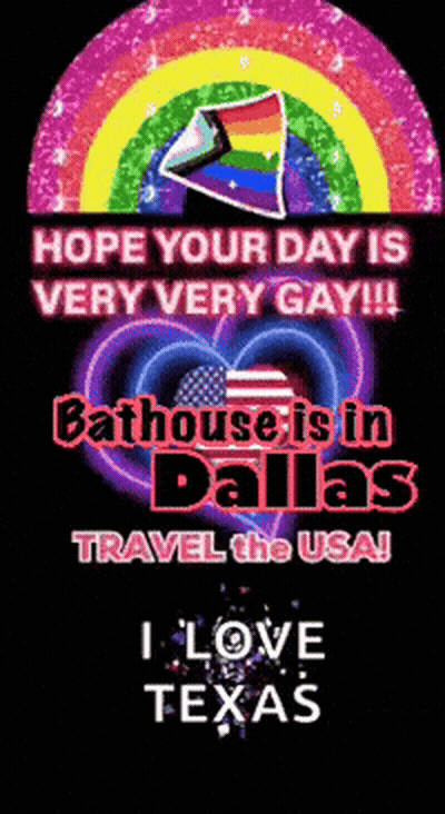 Hope Your Day Is Very Gay Bathhouse Dallas Travel USA Texas GIF