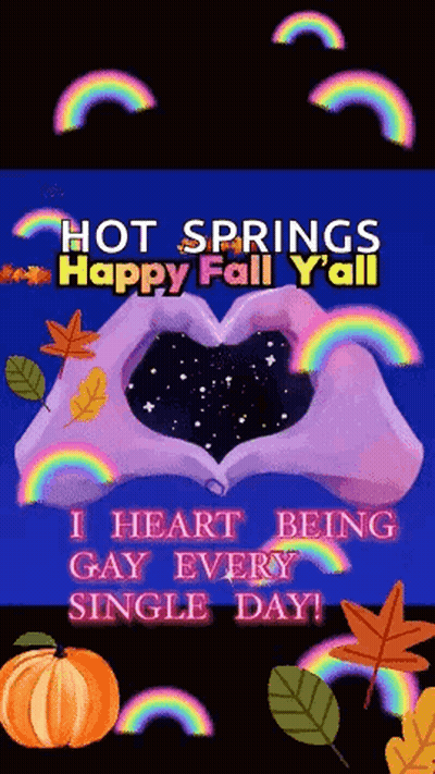 Hot Springs Happy Fall Y'all I Heart Being Gay Every Single Day Poster GIF