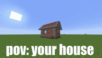 House POV Your House GIF