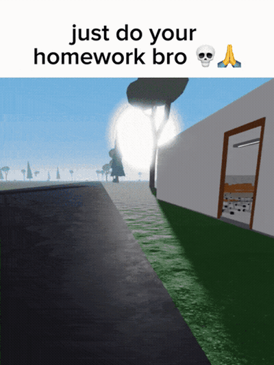 House Saying Just Do Your Homework Bro GIF