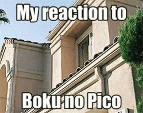 House With My Reaction To Boku No Pico GIF