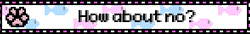 How About No Cat Paw Blinkie GIF