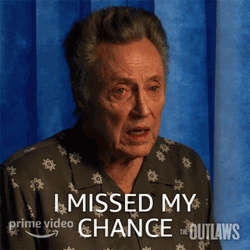 How Could You I Miss My Chance GIF