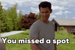 How Could You Miss A Spot GIF