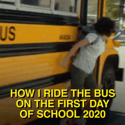 How I Ride Bus First Day School 2020 GIF