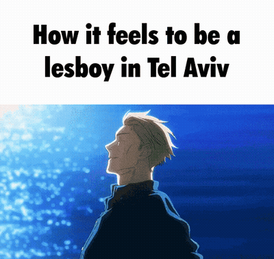 How It Feels To Be A Lesboy In Tel Aviv GIF